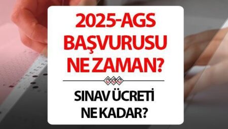 AGS MÜRACAAT 2025 TARİHİ | AGS başvurusu ne vakit, müracaat fiyatı ne kadar? MEB-AGS örnek sorular, bahis dağılımı ve imtihan takvimi!