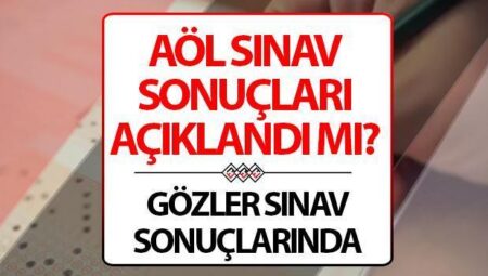 AÖL imtihan sonuçları ne vakit açıklanacak? 2. devir Açık Lise imtihan sonuçları için tarih muhakkak oldu
