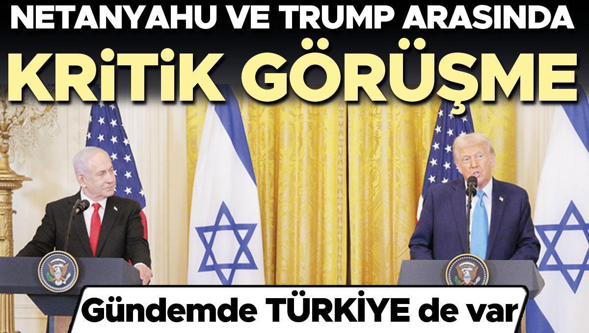 Gündemde Türkiye de var: Netanyahu Trump’la görüşecek