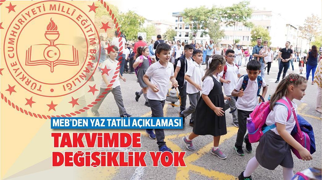 MEB’den yaz tatili açıklaması… Takvimde değişiklik yok