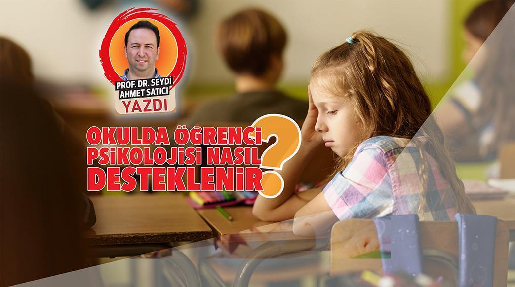 Okulda öğrenci psikolojisi nasıl desteklenir?