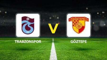 TRABZONSPOR GÖZTEPE MAÇI CANLI YAYIN 🔴|| Beklenen 11’ler belirli oldu! Trabzonspor Göztepe maçı saat kaçta, hangi kanalda?