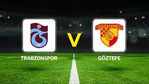 TRABZONSPOR GÖZTEPE MAÇI CANLI YAYIN 🔴|| Beklenen 11’ler belirli oldu! Trabzonspor Göztepe maçı saat kaçta, hangi kanalda?