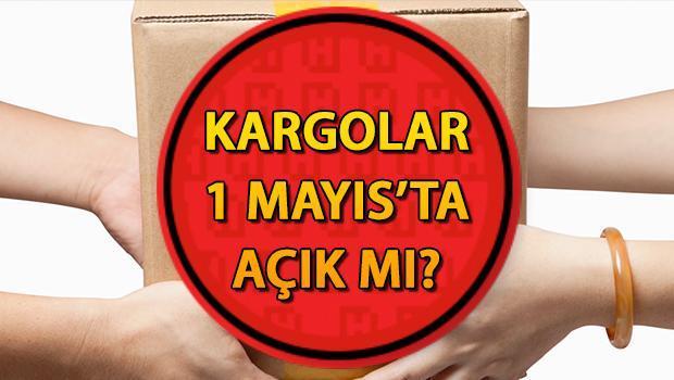 1 Mayıs kargolar açık mı, kapalı mı, dağıtım yapacak mı? 1 Mayıs Perşembe günü PTT, Aras, Yurtiçi, MNG, Hız kargo çalışıyor mu?