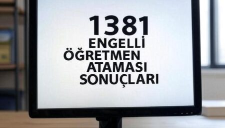 1381 engelli öğretmen ataması sonuçları açıklandı mı, saat kaçta açıklanacak? MEB 1.381 engelli öğretmen ataması sonucu sorgulama ekranı!