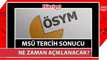 2025 MSÜ tercih sonuçları ne vakit açıklanacak? Gözler PERTEM ekranına çevrildi