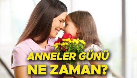 ANNELER GÜNÜ TARİHİ 2025 || Anneler Günü ne vakit, hangi gün? Anneler Günü’ne kaç gün kaldı, Mayıs’ın kaçında kutlanacak? Anneler Günü armağanı hazırlıkları başladı!