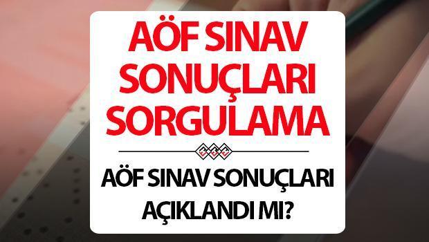 AÖF İMTİHAN SONUÇLARI SORGULAMA: Anadolu Üniversitesi AÖF imtihan sonuçları açıklandı mı?