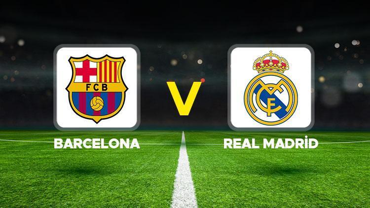Barcelona-Real Madrid maçı ne vakit, saat kaçta, hangi kanalda? Arda Güler birinci 11’de mi? EL CLASİCO İspanya Kral Kupası finali Barcelona Real Madrid mümkün 11’ler