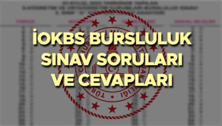 BURSLULUK İMTİHAN SORULARI VE YANIT ANAHTARI 2025 ODSGM GÖRÜNTÜLEME | İOKBS Bursluluk imtihan sonuçları ne vakit açıklanacak? 5, 6, 7, 8 ile Hazırlık Sınıfı, 9, 10 ve 11 Bursluluk soru kitapçıkları ve yanıtları nasıl indirilir?