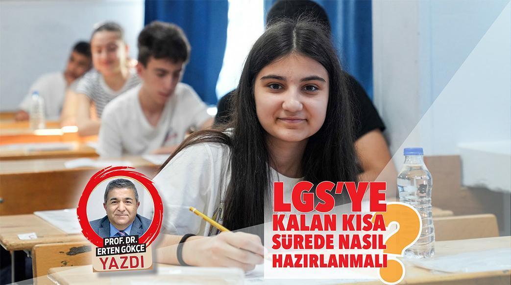 LGS’ye kalan kısa müddette nasıl hazırlanmalı?