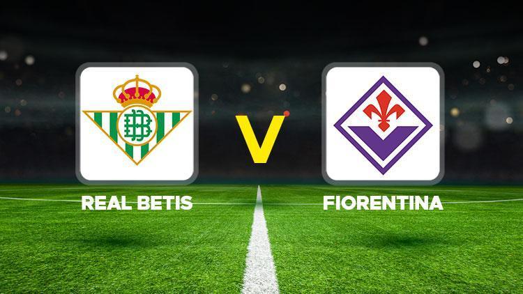 Real Betis – Fiorentina maçı ne vakit, saat kaçta, hangi kanalda? UEFA Konferans Ligi Real Betis Fiorentina maçı canlı izle bilgisi