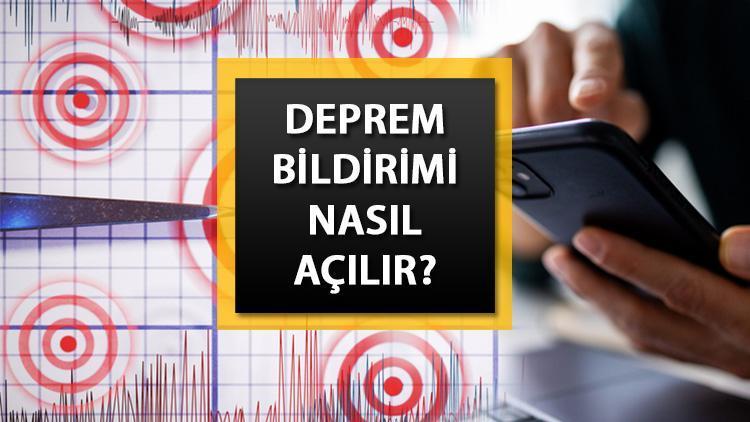 Zelzele bildirimi nasıl açılır? Google Android ve iOS (iPhone) sarsıntı ihtar sistemi nereden etkin edilir?