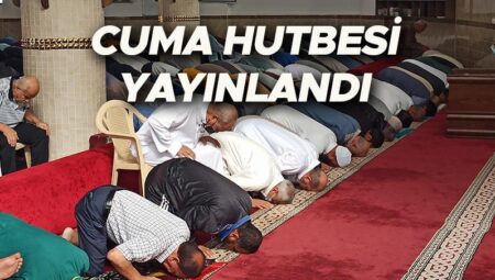 16 Mayıs cuma hutbesi konusu ve PDF metni: Diyanet bu haftaki cuma hutbesini yayınladı… ‘Aile; İnanç, Sadakat ve Merhamet Yuvası’
