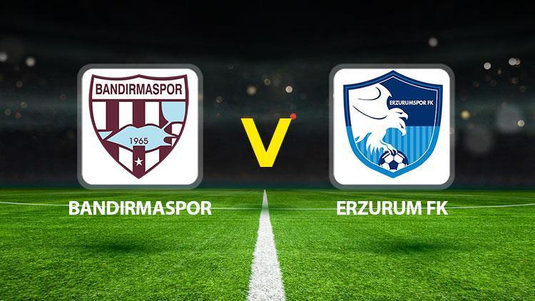 Bandırmaspor Erzurum FK maçı ne vakit saat kaçta hangi kanalda?