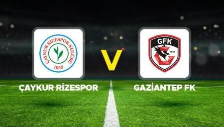 Canlı anlatım: Rizespor-Gaziantep FK maçı (Süper Lig)