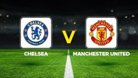 Chelsea – Manchester United maçı ne vakit, saat kaçta, hangi kanalda? Premier Lig Chelsea – Manchester United maçı beklenen 11’leri…