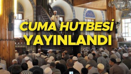 Cuma hutbesi konusu ve PDF metni (9 Mayıs 2025) | Bu haftaki cuma hutbesi konusu yayınlandı… Vakıf: Yaratan’a Hürmet, Yaratılana Merhamet