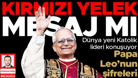 Dünya yeni Katolik lideri konuşuyor: Papa Leo’nun şifreleri