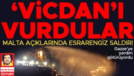 Gazze’nin ‘Vicdan’ı Malta’da vuruldu