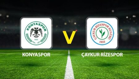 Konyaspor Çaykur Rizespor maçı ne vakit saat kaçta hangi kanalda?