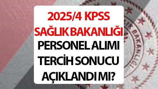 KPSS 2025/4 TERCİH SONUÇLARI SON DURUM || 2025/4 Sağlık Bakanlığı sonuçları ne zaman açıklanacak? Sıhhat Bakanlığı 15 bin 342 işçi alımı tercih (yerleştirme) sonuçları açıklandı mı?
