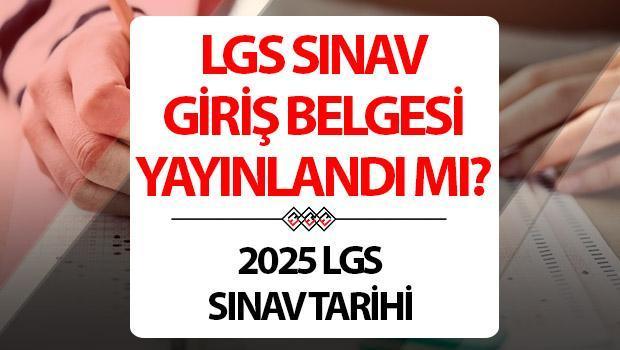 LGS İMTİHAN TARİHİ 2025 | LGS sınavı ne vakit 2025, imtihan giriş dokümanı yayınlandı mı, imtihan yerleri açıklandı mı? MEB duyurdu!