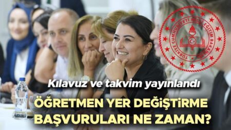 ÖĞRETMEN İL İÇİ YER DEĞİŞTİRME TAKVİMİ 2025 DEĞİŞTİ | Öğretmenlerin içi isteğe bağlı yer değiştirme müracaatları ne vakit, kuralları neler? İşte MEB vilayet içi muhtaçlık listesi yayınlandı mı?