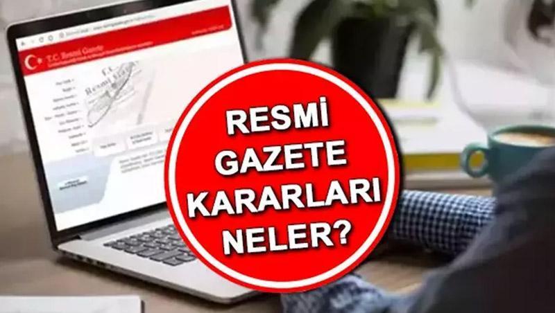 Resmi Gazete’de bugün (7 Mayıs 2025) | Bugünkü Resmi Gazete kararları ve atamaları neler? Öğretim üyesi işçi alımı ilanları yayınlandı!