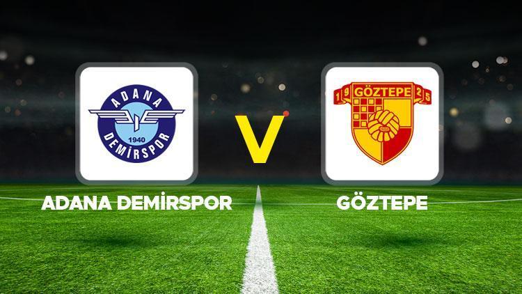 SÜPER LİG 34. HAFTA || Adana Demirspor – Göztepe maçı ne vakit, saat kaçta, hangi kanalda?