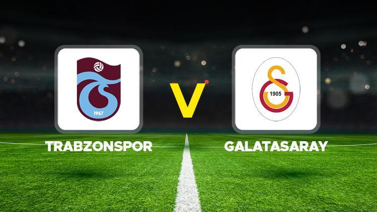 Trabzonspor – Galatasaray maçı maçı ne vakit, saat kaçta, hangi kanalda? Ziraat Türkiye Kupası finali Trabzonspor Galatasaray mümkün 11’ler