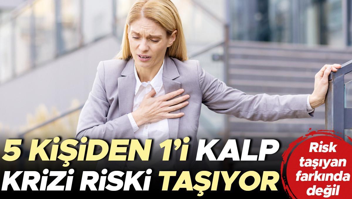 5 bireyden 1’i kalp krizi riski taşıyor