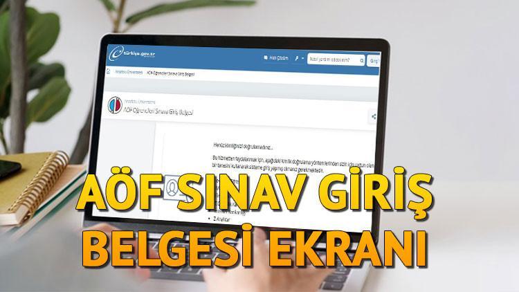 AÖF İMTİHAN GİRİŞ DOKÜMANI ALMA EKRANI || AÖF devir sonu imtihan giriş dokümanı nasıl alınır? Anadolu Üniversitesi Açıköğretim Fakültesi bahar periyodu final imtihanı ne vakit, saat kaçta?