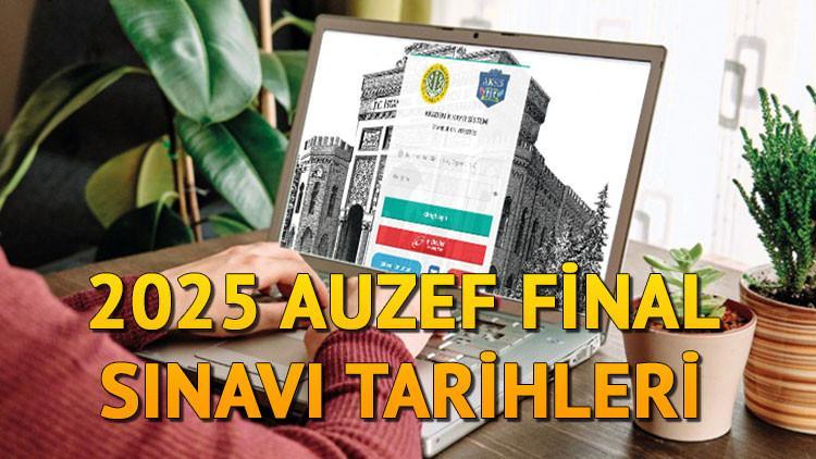 AUZEF imtihan takvimi 2025: AUZEF final sınavı ne vakit? 2025 AUZEF imtihan giriş evrakı yayınlandı mı?
