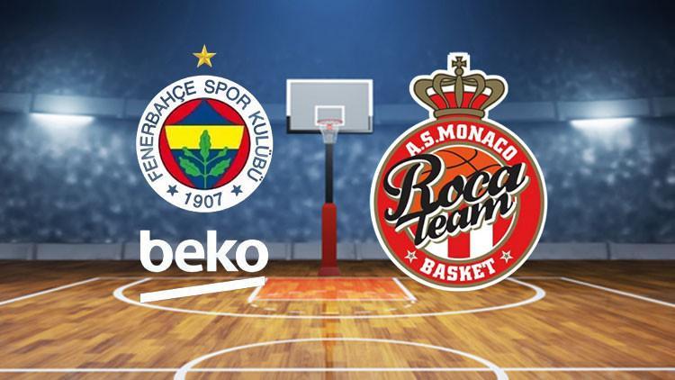 CANLI |                 Fenerbahçe Beko – Monaco | EuroLeague finali öncesi son dakika gelişmesi