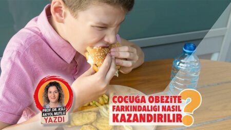 Çocuğa obezite farkındalığı nasıl kazandırılır?