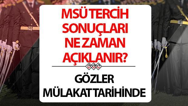 MSÜ TERCİH SONUÇLARI NE VAKİT AÇIKLANACAK? T.C no ile MSÜ tercih sonucu sorgulama ekranı PERTEM açıldı mı, yerleştirme sonuçları açıklandı mı? Gözler 2025 Ulusal Savunma Üniversitesi (MSÜ) Kara, Hava, Deniz Harp Okulu mülakat tarihinde!