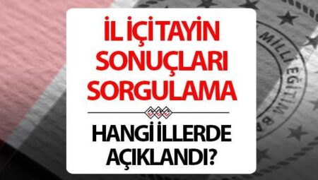 ÖĞRETMEN İL İÇİ ATAMA SONUÇLARI İSİM LİSTESİ 20 MAYIS || MEB vilayet içi tayin sonuçları sorgulama.. Vilayet Ulusal Eğitim Müdürlükleri vilayet içi yer değiştirme sonuçları