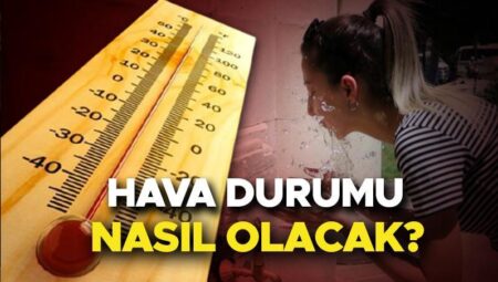 Son dakika hava durumu varsayımları vilayet il | Yarın (22 Mayıs) hava nasıl olacak? İstanbul’da yağmur yağacak mı? Meteoroloji duyurdu: Sıcaklıklar yükseliyor!