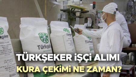 TÜRKŞEKER KURA ÇEKİMİ TAKVİMİ 2025 | Türkşeker personel alımı kura sonuçları açıklandı mı, kura çekimi ne vakit, saat kaçta? Türkiye Şeker Fabrikaları personel 1685 personel alımı sonuncu kura listeleri tarihi muhakkak oldu!