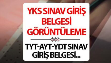 YKS giriş yerleri açıklandı mı? 2025 TYT-AYT-YDT imtihan giriş evrakı nereden ve nasıl sorgulanır?