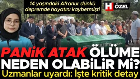 14 yaşındaki Afranur Günlü zelzelede hayatını kaybetmişti… Panik atak vefata sebep olabilir mi? Uzman isim uyardı! İşte kritik ayrıntı I 7 SORU 7 CEVAP