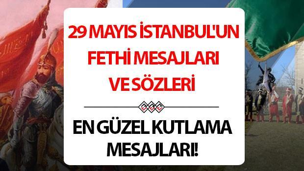 29 MAYIS İSTANBUL’UN FETHİ MESAJLARI 2025 VE SÖZLERİ | Fotoğraflı, görsel, manalı, kısa, uzun, 29 Mayıs kutlama mesajları! 29 Mayıs 1453 İstanbul’un fethi ile ilgili kelamlardan seçenekler!