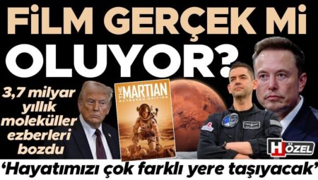 3,7 milyar yıllık dev moleküller tüm ezberleri bozdu: Mars’ı anlatan sinema gerçek mi oluyor? ‘Hayatımızı çok farklı formlara taşıyacak’