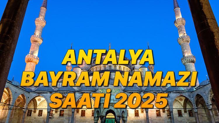 ANTALYA BAYRAM NAMAZI SAATİ 2025 KURBAN BAYRAMI || Antalya bayram namazı saat kaçta, ne vakit? Diyanet Kurban Bayramı namaz vakitleri
