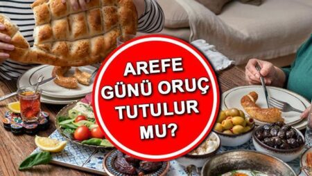 Arefe günü oruç tutulur mu, oruca nasıl niyet edilir? Kurban Bayramı arefe günü oruç tutmak farz mı, sünnet mi? Diyanet açıkladı! İşte arefe günü oruç tutmanın fazileti ve sevabı!