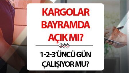 Arefe günü ve bayramda (5-6 Haziran) kargolar açık mı, kapalı mı? 5-6 Haziran arefe günü ve bayramda kargolar çalışıyor mu?