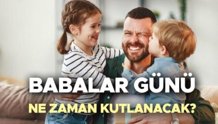 BABALAR GÜNÜ NE VAKİT 2025? Bu sene Babalar Günü ayın kaçında, kaç gün kaldı, hangi tarihte kutlanacak? İkram alışverişi fikirleri… İşte Türkiye’de Babalar Günü tarihi!