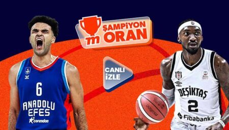 Beşiktaş ile Anadolu Efes eşitliği bozmak için parkede! Maçın heyecanı Oyuncu Bahisleri ve Canlı yayın ile Misli’de