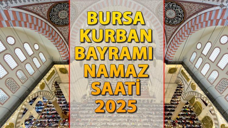 BURSA BAYRAM NAMAZI SAATİ 2025 || Bursa’da Kurban Bayramı namazı saat kaçta kılınacak? İşte Diyanet Bayram Namazı saatleri: Bursa